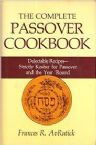 The Complete Passover Cookbook: Delectable Recipes- Strictly Kosher for Passover and the Year 'Round